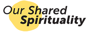 Logo for Our Shared Spirituality. A yellow circle with the Words Our Shared Spirituality black italic text overlapping the yellow circle